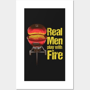 BBQ: Real Men Play With Fire Gift Posters and Art